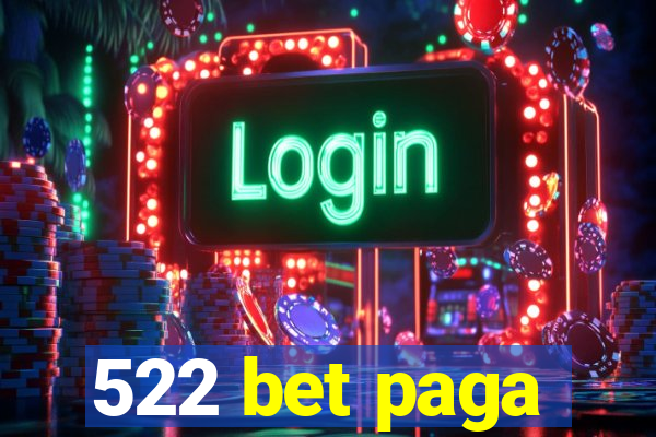 522 bet paga